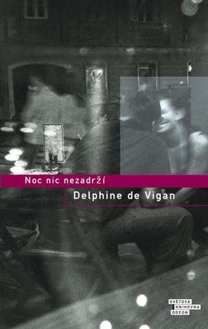 Kniha: Noc nic nezadrží - Delphine de Vigan