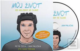 Můj život - Od kolébky k… (Petr Čech, Jan Palička)