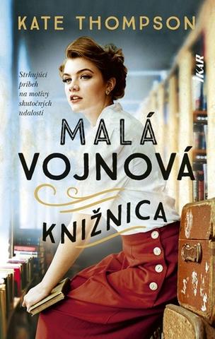 Kniha: Malá vojnová knižnica - 1. vydanie - Kate Thompsonová