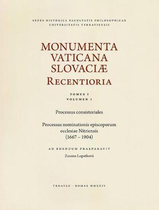 Kniha: Monumenta Vaticana Slovaciae Recentioria - Zuzana Lopatková