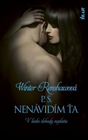 Kniha: P.S. Nenávidím ťa - P.S.1 V láske dohody neplatia - 1. vydanie - Winter Renshawová