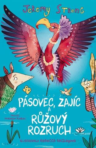 Kniha: Pásovec, Zajíc a růžový rozruch - 1. vydanie - Jeremy Strong