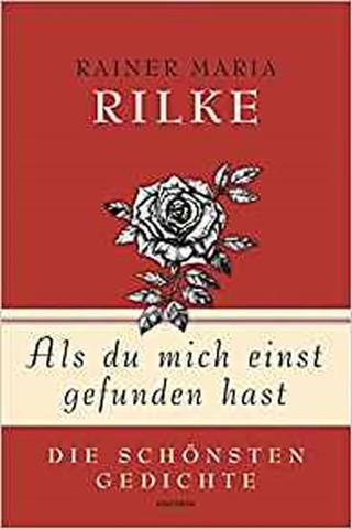 Kniha: Als du mich einst gefunden hast - Die sc - 1. vydanie - Rainer Maria Rilke