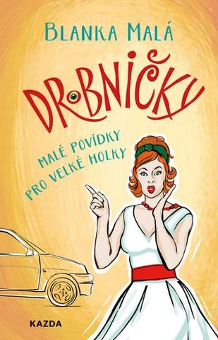 Kniha: Drobničky - 1. vydanie - Blanka Malá