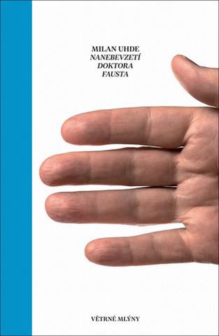 Kniha: Nanebevzetí doktora Fausta - 1. vydanie - Milan Uhde