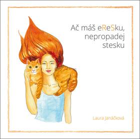 Kniha: Ač máš eReSku, nepropadej stesku - 1. vydanie - Laura Janáčková