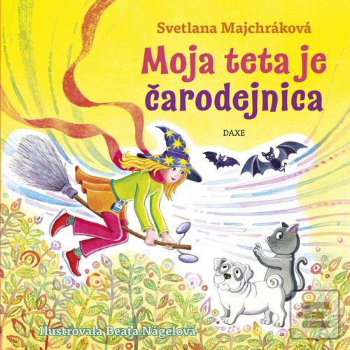 Kniha: Moja teta je čarodejnica - Svetlana Majchráková