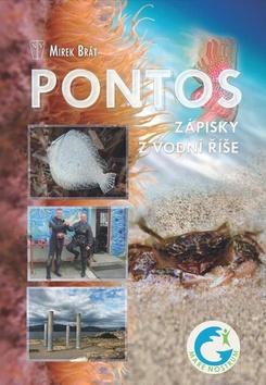 Kniha: Pontos - Zápisky z vodní říše - 1. vydanie - Mirek Brát