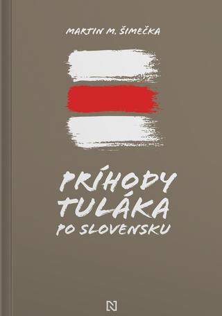 Kniha: Príhody tuláka po Slovensku - Martin M. Šimečka