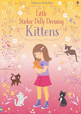 Kniha: Little Sticker Dolly Dressing Kittens - 1. vydanie - Fiona Wattová