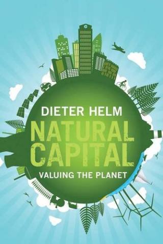 Kniha: Natural Capital: Valuing the Planet - Dieter Helm