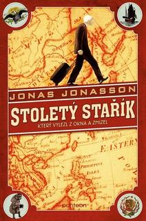 Kniha: Stoletý stařík, který vylezl z okna a zmizel - Jonas Jonasson