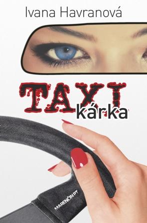 Kniha: Taxikárka - Ivana Havranová