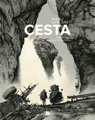 Kniha: Cesta - Manu Larcenet; Cormac McCarthy