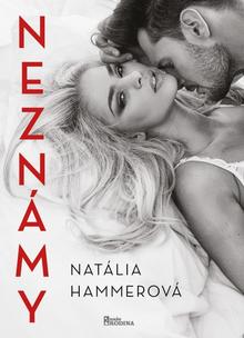 Kniha: Neznámy - 1. vydanie - Natália Hammerová