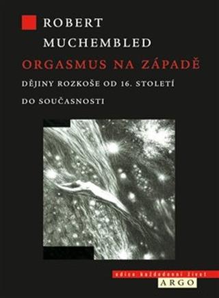 Kniha: Orgasmus na Západě - Robert Muchembled