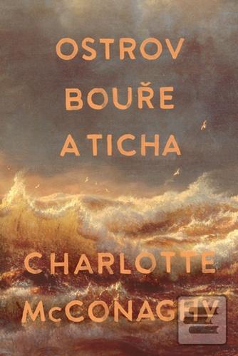 Kniha: Ostrov bouře a ticha - 1. vydanie - Charlotte McConaghy