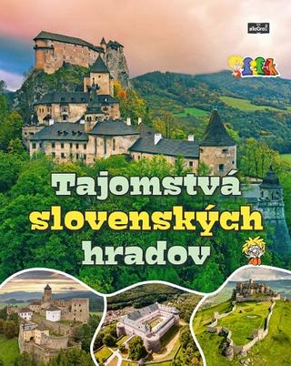 Kniha: Tajomstvá slovenských hradov - 1. vydanie - kolektiv