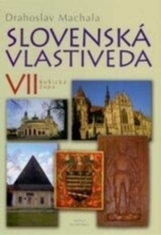 Slovenská vlastiveda VII. - Košická župa - Drahoslav Machala