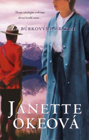 Kniha: Za búrkovými mrakmi - Dvom súcitným srdciam hrozí tvrdá rana - Janette Okeová