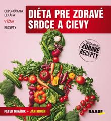 Kniha: Diéta pre zdravé srdce a cievy - 1. vydanie - Peter Minárik, Ján Murín
