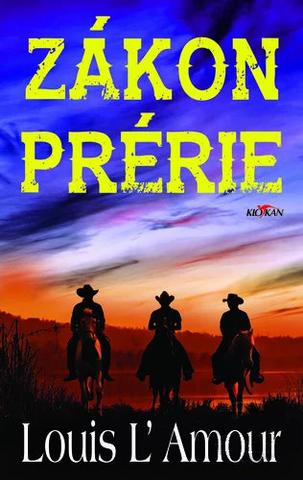 Kniha: Zákon prérie - Louis L´Amour