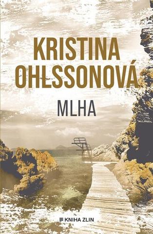 Kniha: Mlha - Kristina Ohlssonová