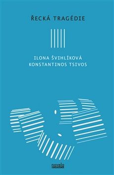 Kniha: Řecká tragédie - Ilona Švihlíková