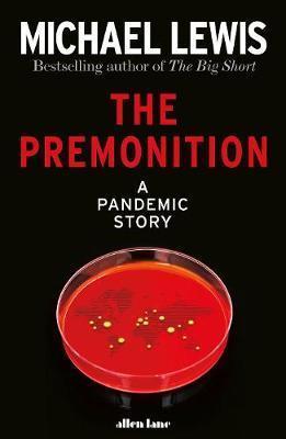Kniha: The Premonition : A Pandemic Story - 1. vydanie - Michael Lewis
