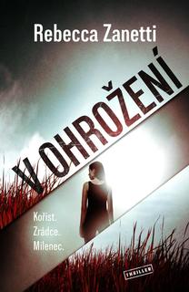 Kniha: V ohrožení - 1. vydanie - Rebecca Zanetti
