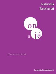 Kniha: On a já - Duchovní deník - Gabriela Bossisová