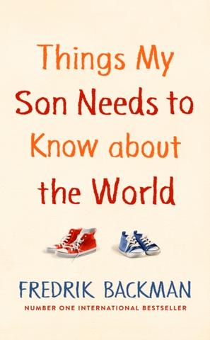 Kniha: Things My Son Needs to Know About The World - Fredrik Backman