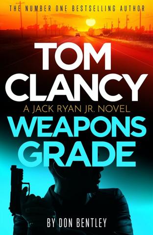 Kniha: Tom Clancy: Weapons Grade - 1. vydanie - Don Bentley