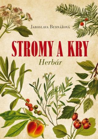 Kniha : Stromy a kry Herbár - 1. vydanie
