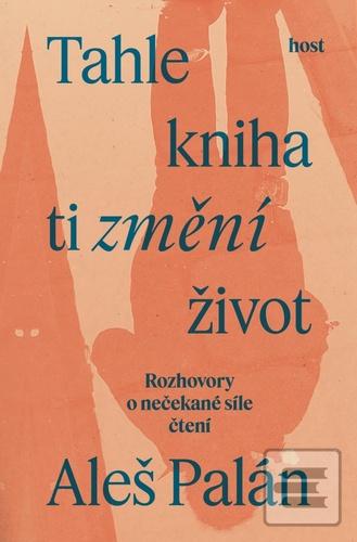 Tahle kniha ti změní živ… (Aleš Palán)