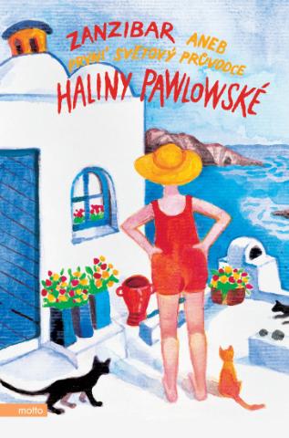 Kniha: Zanzibar aneb První světový průvodce Haliny Pawlowské - 2. vydanie - Halina Pawlowská