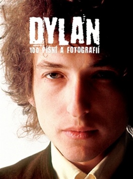 Kniha: 100 písní a fotografií - Dylan - 2. vydanie - Bob Dylan
