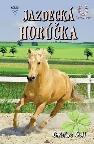 Kniha : Jazdecká horúčka - Lea a kone 7 - 1. vydanie