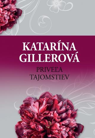 Kniha: Priveľa tajomstiev - 1. vydanie - Katarína Gillerová