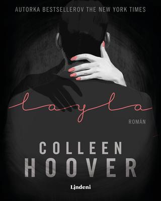 Kniha: Layla - 1. vydanie - Colleen Hooverová