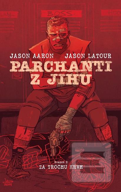 Parchanti z Jihu 2: Za t… (Jason Aaron)