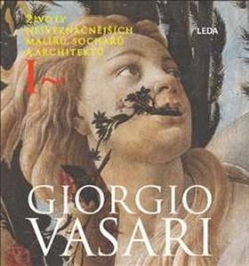 Kniha: Životy nejvýznačnějších malířů, sochařů a architektů - 1. vydanie - Giorgio Vasari