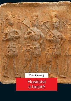 Kniha: Husitství a husité - 2. vydanie - Petr Čornej