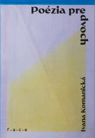 Kniha: Poézia pre dvoch Poetry For Two - Ivana Komanická
