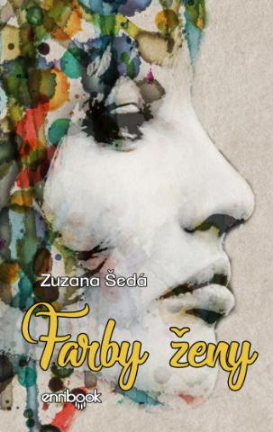 Kniha: Farby ženy - 1. vydanie - Zuzana Šedá