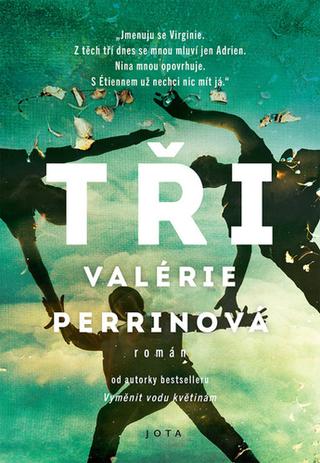 Kniha: Tři - 1. vydanie - Valérie Perrinová