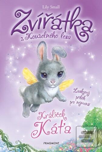 Kniha: Zvířátka z Kouzelného lesa Králíček Káťa - Lily Small