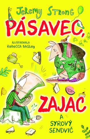 Kniha: Pásavec, zajac a syrový sendvič  (1.) - Jeremy Strong