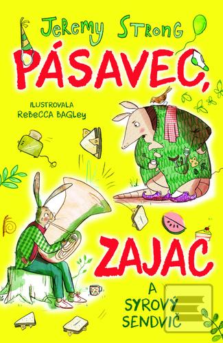 Pásavec, zajac a syrový… (Jeremy Strong)
