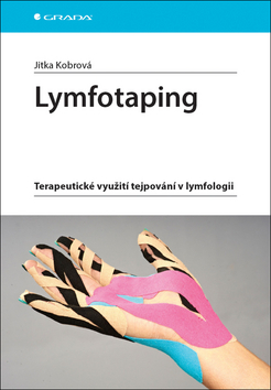 Kniha: Lymfotaping - Terapeutické využití tejpování v lymfologii - 1. vydanie - Jitka Kobrová